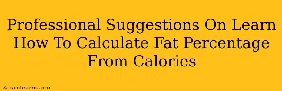 Professional Suggestions On Learn How To Calculate Fat Percentage From Calories