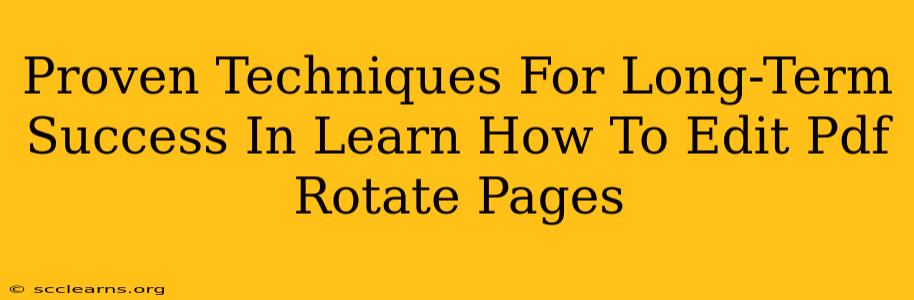 Proven Techniques For Long-Term Success In Learn How To Edit Pdf Rotate Pages