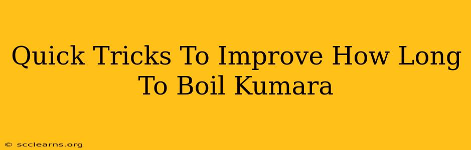 Quick Tricks To Improve How Long To Boil Kumara