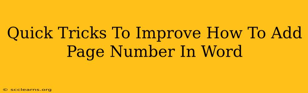 Quick Tricks To Improve How To Add Page Number In Word