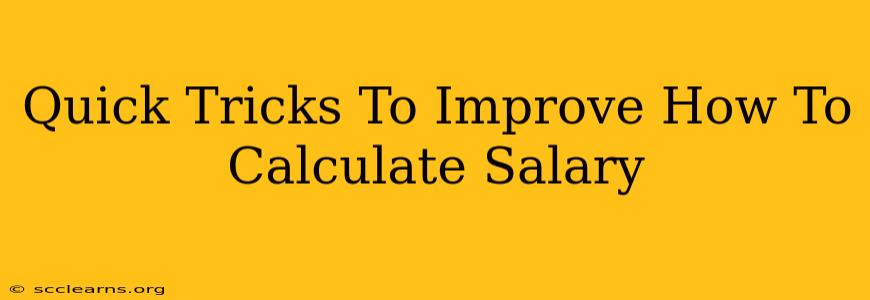 Quick Tricks To Improve How To Calculate Salary