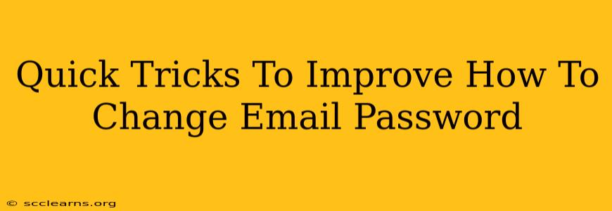 Quick Tricks To Improve How To Change Email Password