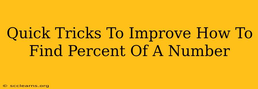 Quick Tricks To Improve How To Find Percent Of A Number