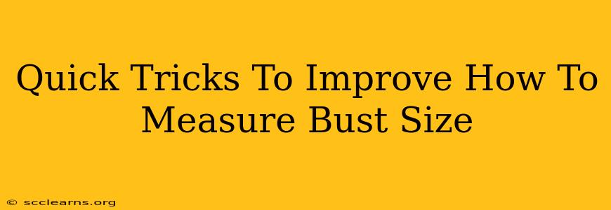 Quick Tricks To Improve How To Measure Bust Size