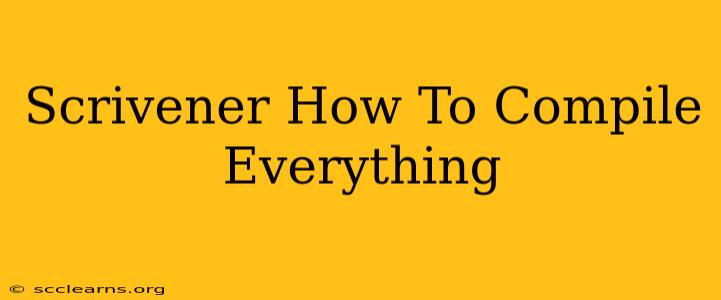 Scrivener How To Compile Everything