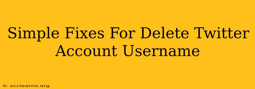 Simple Fixes For Delete Twitter Account Username