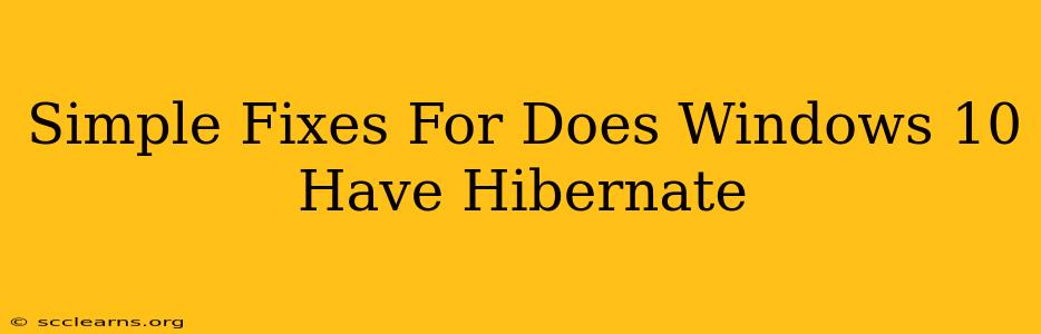 Simple Fixes For Does Windows 10 Have Hibernate