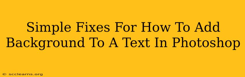 Simple Fixes For How To Add Background To A Text In Photoshop