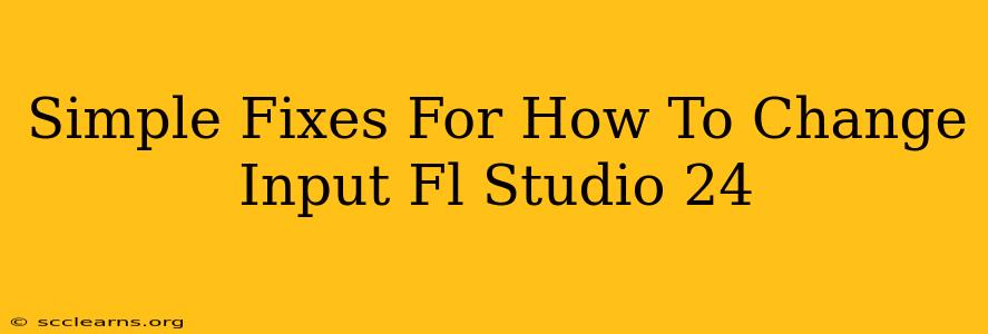 Simple Fixes For How To Change Input Fl Studio 24