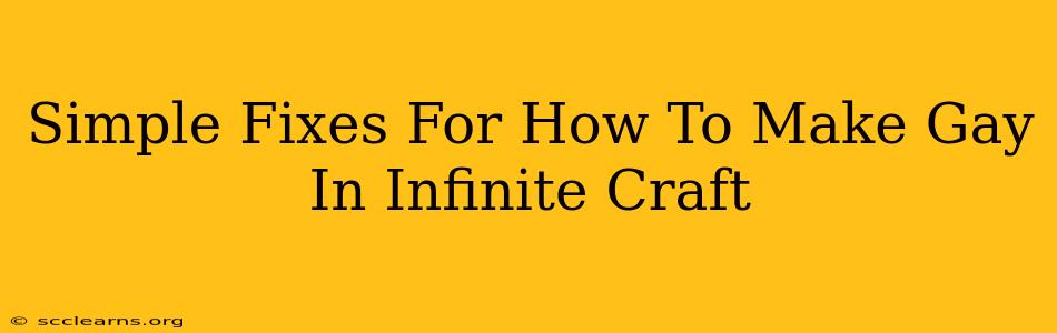 Simple Fixes For How To Make Gay In Infinite Craft