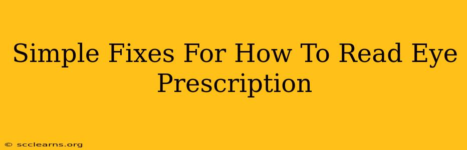 Simple Fixes For How To Read Eye Prescription