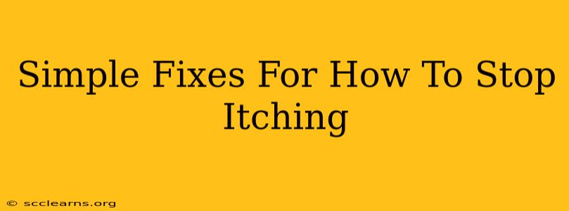 Simple Fixes For How To Stop Itching