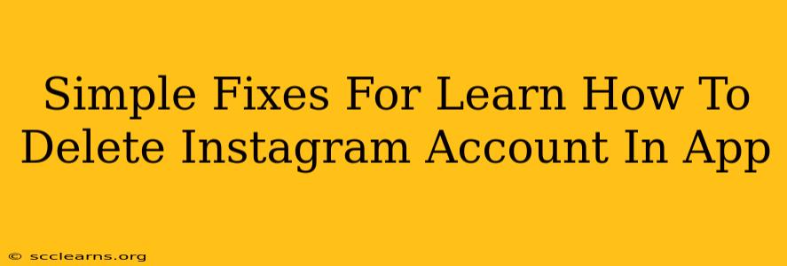 Simple Fixes For Learn How To Delete Instagram Account In App