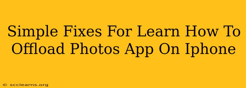 Simple Fixes For Learn How To Offload Photos App On Iphone