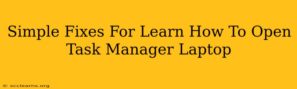 Simple Fixes For Learn How To Open Task Manager Laptop