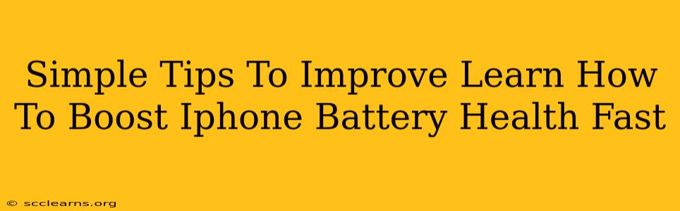 Simple Tips To Improve Learn How To Boost Iphone Battery Health Fast