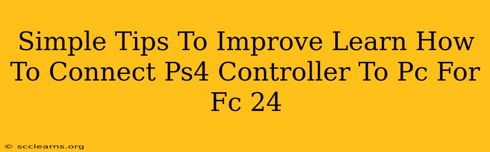 Simple Tips To Improve Learn How To Connect Ps4 Controller To Pc For Fc 24