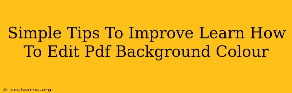 Simple Tips To Improve Learn How To Edit Pdf Background Colour