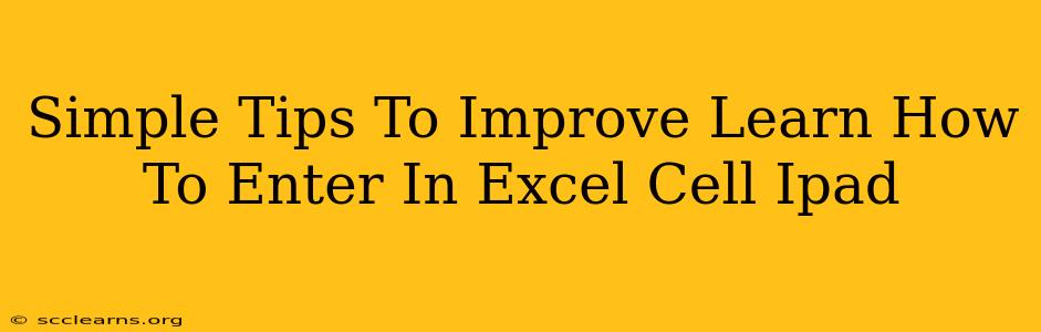 Simple Tips To Improve Learn How To Enter In Excel Cell Ipad