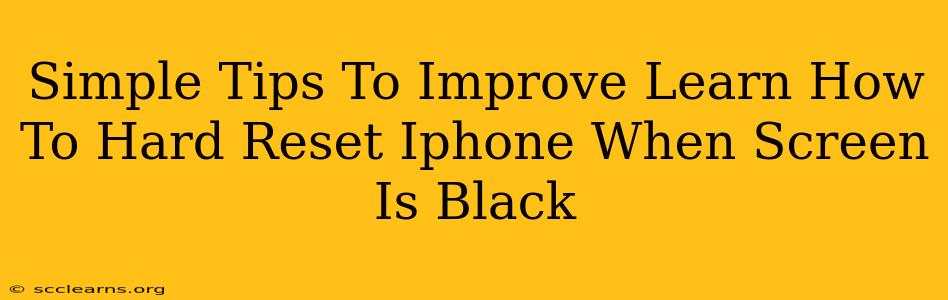 Simple Tips To Improve Learn How To Hard Reset Iphone When Screen Is Black