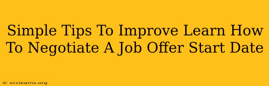 Simple Tips To Improve Learn How To Negotiate A Job Offer Start Date