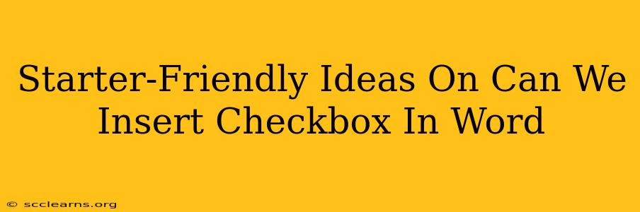 Starter-Friendly Ideas On Can We Insert Checkbox In Word