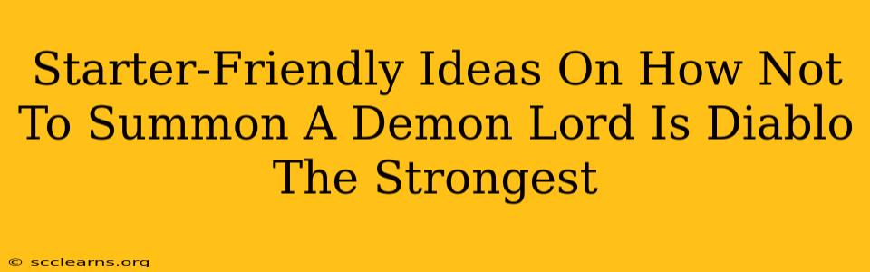 Starter-Friendly Ideas On How Not To Summon A Demon Lord Is Diablo The Strongest