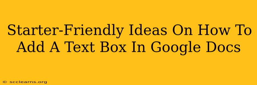 Starter-Friendly Ideas On How To Add A Text Box In Google Docs