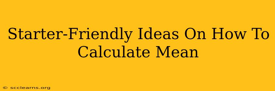 Starter-Friendly Ideas On How To Calculate Mean