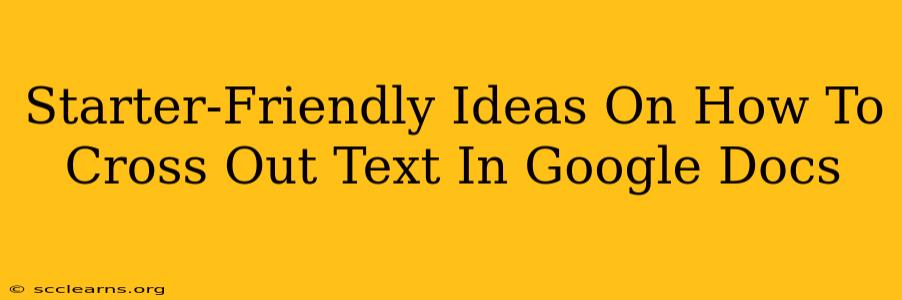 Starter-Friendly Ideas On How To Cross Out Text In Google Docs