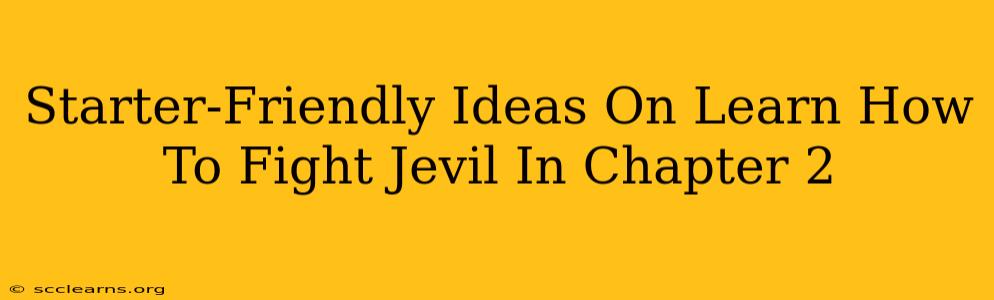 Starter-Friendly Ideas On Learn How To Fight Jevil In Chapter 2