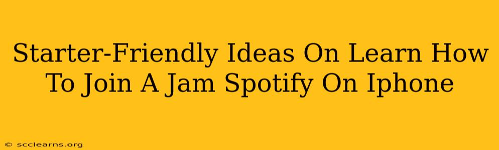 Starter-Friendly Ideas On Learn How To Join A Jam Spotify On Iphone