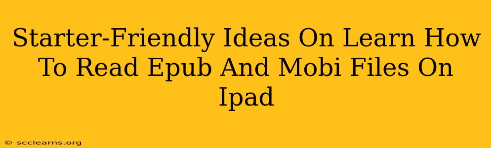 Starter-Friendly Ideas On Learn How To Read Epub And Mobi Files On Ipad