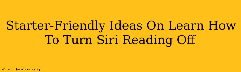 Starter-Friendly Ideas On Learn How To Turn Siri Reading Off