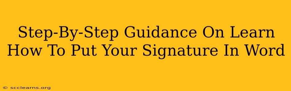 Step-By-Step Guidance On Learn How To Put Your Signature In Word