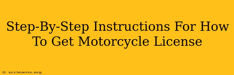 Step-By-Step Instructions For How To Get Motorcycle License