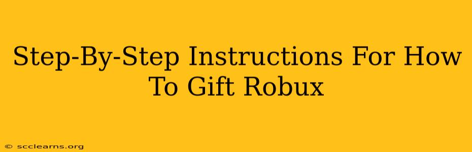 Step-By-Step Instructions For How To Gift Robux