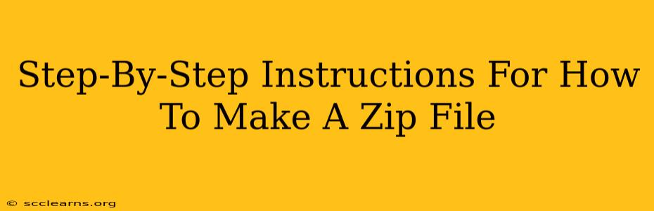 Step-By-Step Instructions For How To Make A Zip File