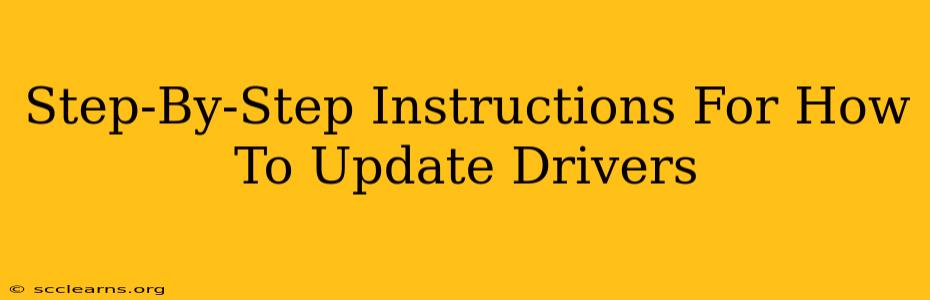 Step-By-Step Instructions For How To Update Drivers