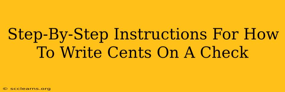 Step-By-Step Instructions For How To Write Cents On A Check