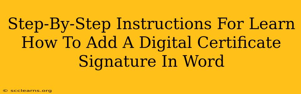 Step-By-Step Instructions For Learn How To Add A Digital Certificate Signature In Word