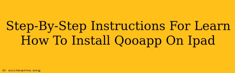 Step-By-Step Instructions For Learn How To Install Qooapp On Ipad