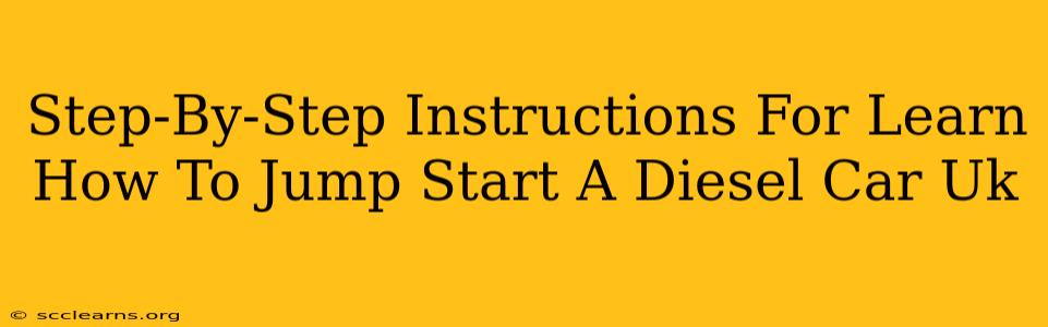 Step-By-Step Instructions For Learn How To Jump Start A Diesel Car Uk