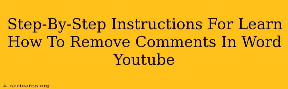 Step-By-Step Instructions For Learn How To Remove Comments In Word Youtube