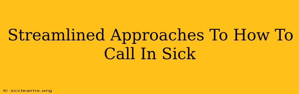 Streamlined Approaches To How To Call In Sick