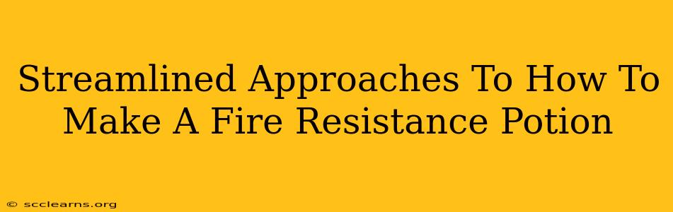 Streamlined Approaches To How To Make A Fire Resistance Potion