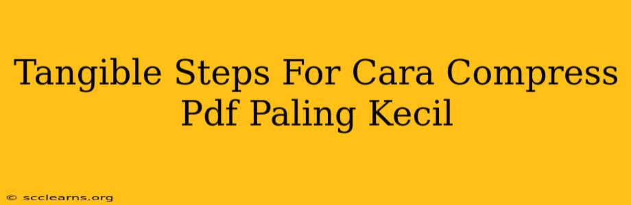 Tangible Steps For Cara Compress Pdf Paling Kecil