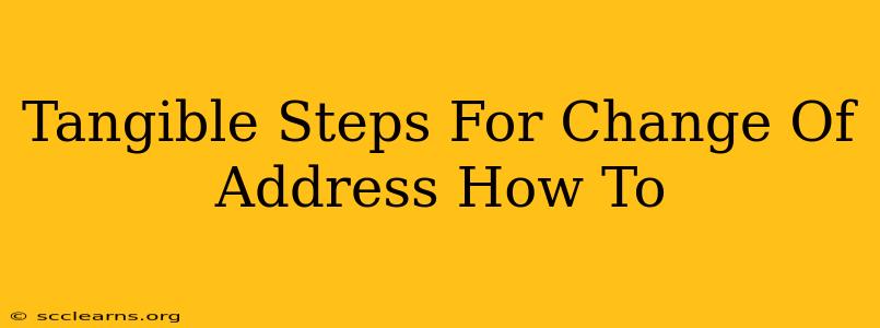 Tangible Steps For Change Of Address How To