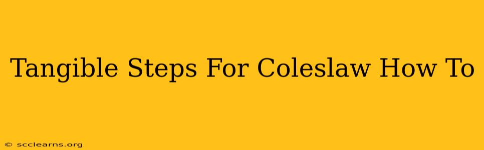 Tangible Steps For Coleslaw How To