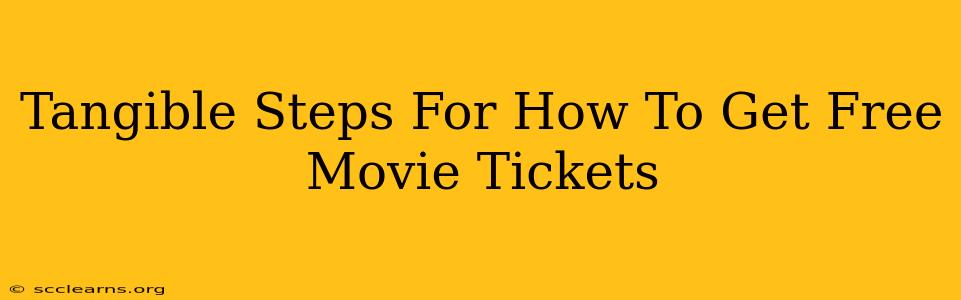 Tangible Steps For How To Get Free Movie Tickets